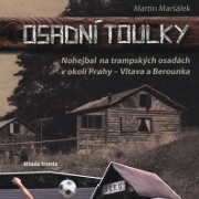 OSADNÍ TOULKY - kniha věnovaná historii trampského nohejbalu